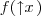 f(\left\uparrow x\right.)