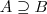 A\supseteq B